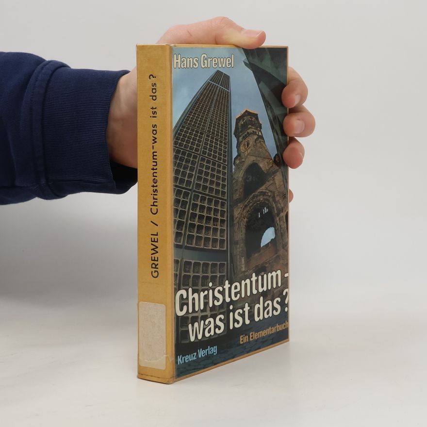 Hans Grewel Christentum, was ist das?