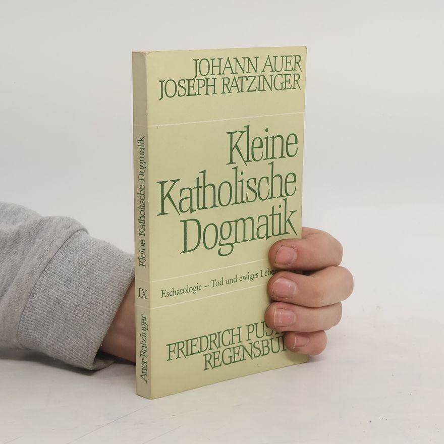 Joseph Ratzinger Kleine Katholische Dogmatik IX