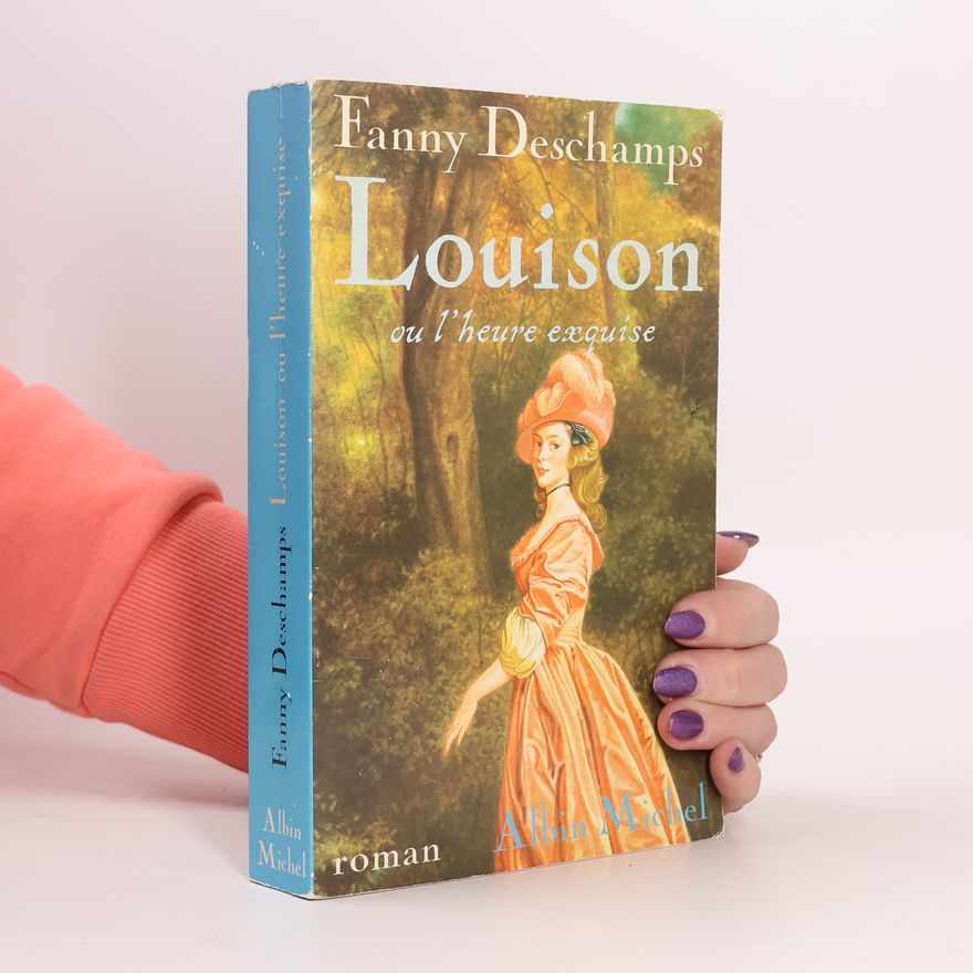 Fanny Deschamps Louison ou l'heure exquise