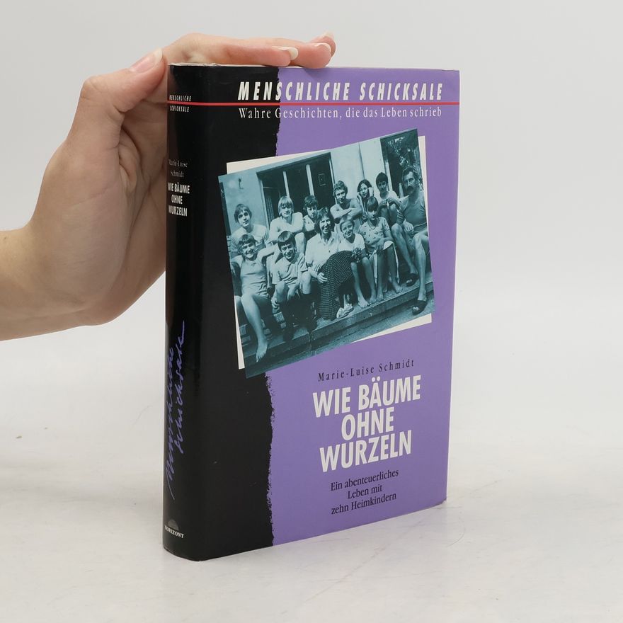 MarieLouise Schmidt Wie Bäume ohne Wurzeln