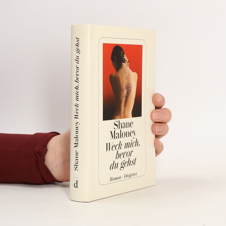 Shane Maloney Weck mich, bevor du gehst