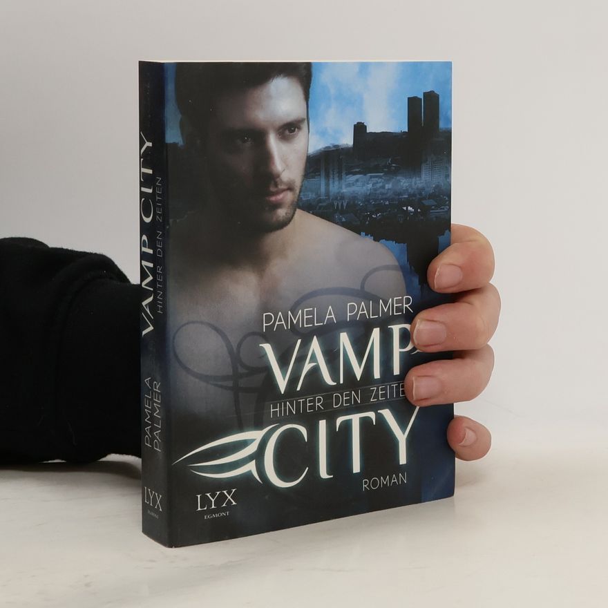Pamela Palmer Vamp City - Hinter den Zeiten