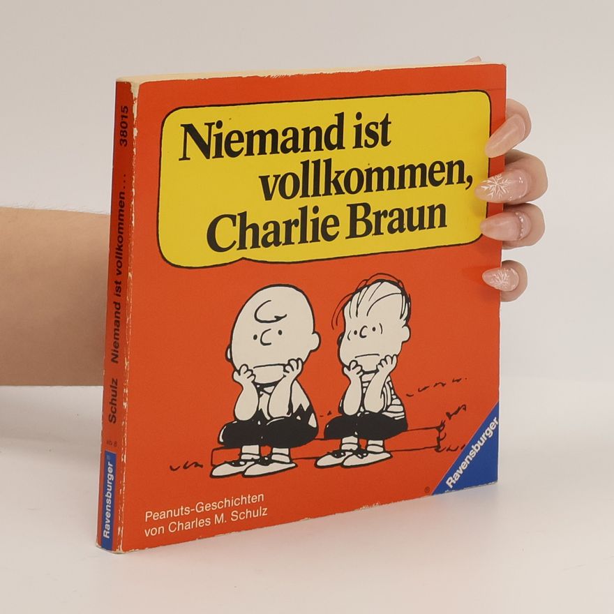 Charles M. Schulz Niemand ist vollkommen, Charlie Braun!