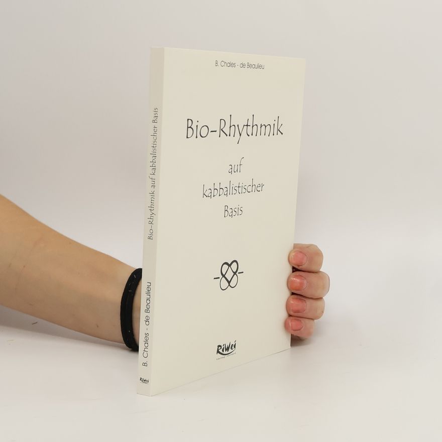 Berthold Chales de Beaulieu Bio-Rhythmik auf kabbalistischer Basis