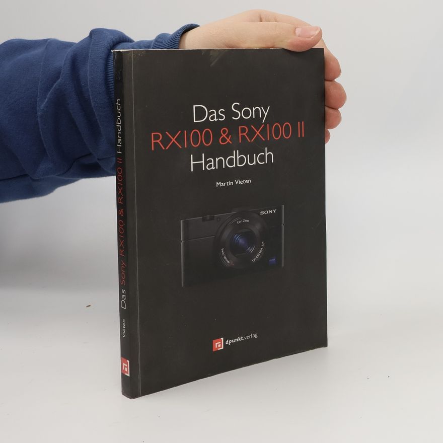 Martin Vieten Das Sony-RX100-&-RX100-II-Handbuch