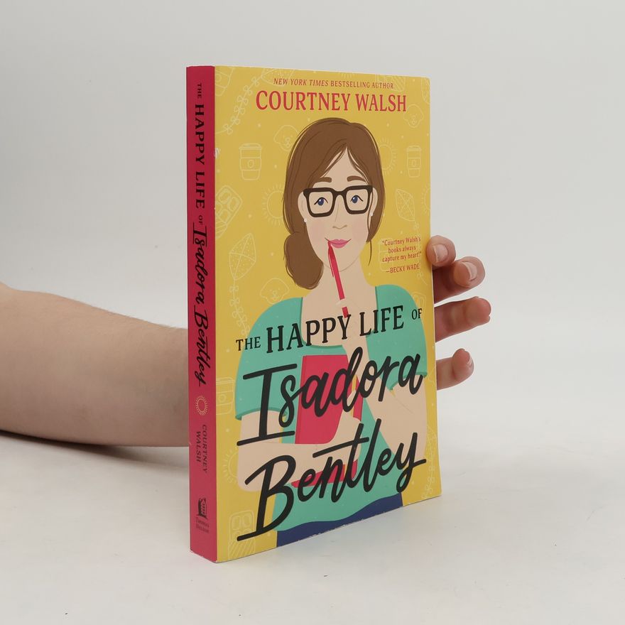 Courtney Walsh The Happy Life of Isadora Bentley