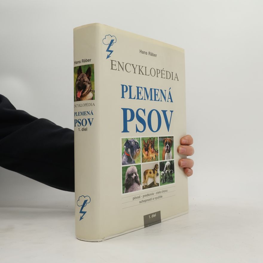 Hans Räber Plemená psov: Encyklopédia - 1. diel