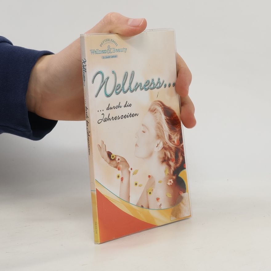 Autorenkollektiv Wellness... duroh die Jahreszeiten