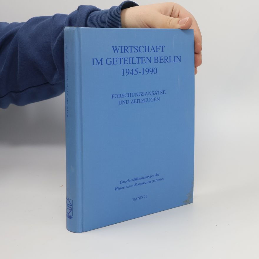 Wolfram Fischer Wirtschaft im geteilten Berlin 1945-1990