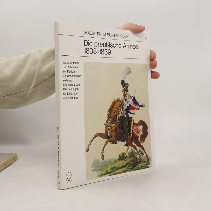 Hans-Joachim Ullrich Die preußische Armee 1808-1839