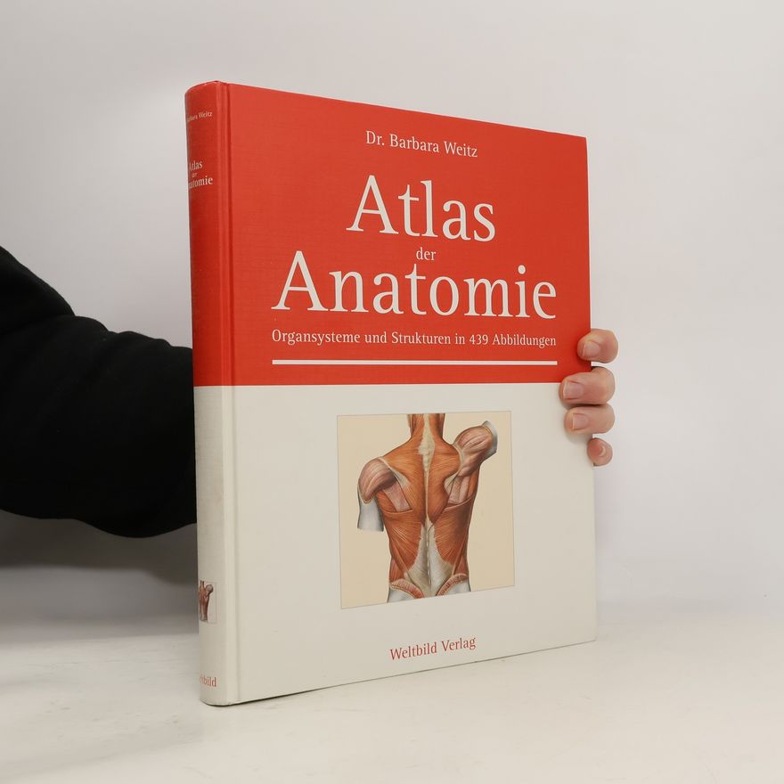 Barbara Weitz Atlas der Anatomie