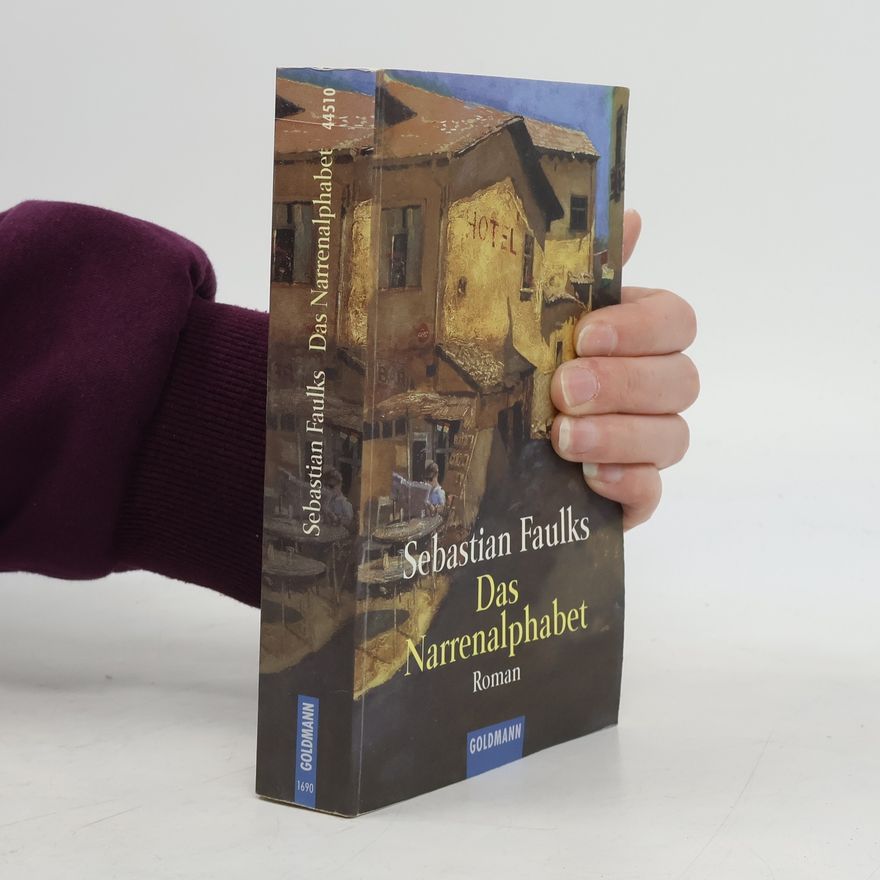 Sebastian Faulks Das Narrenalphabet