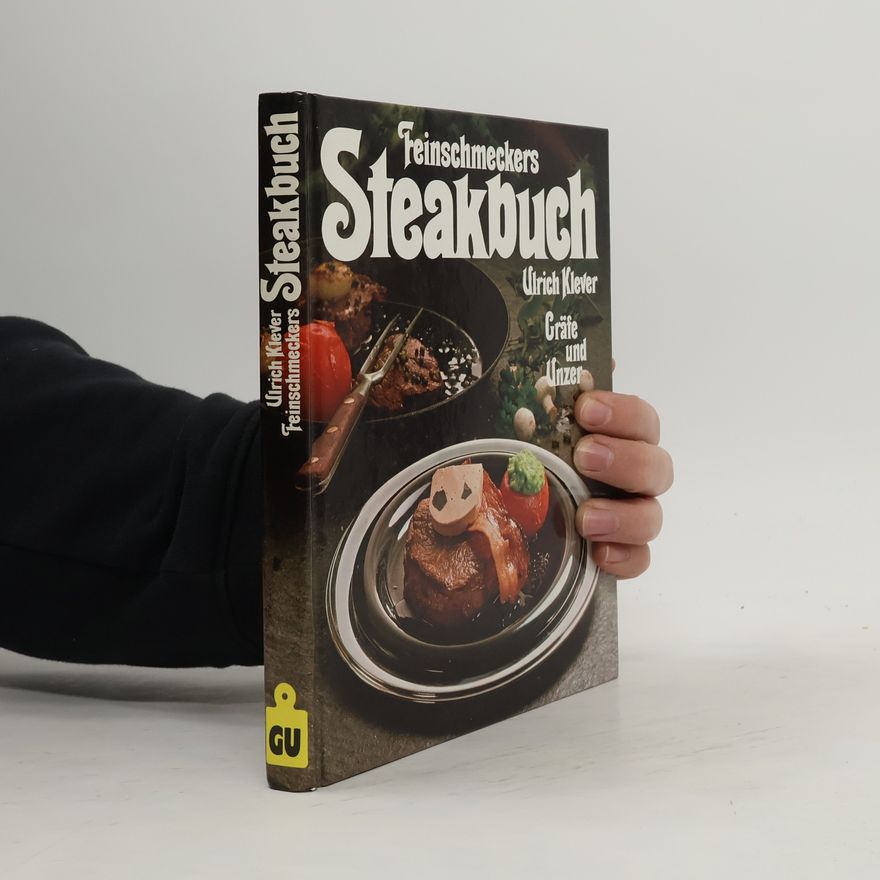 Ulrich Klever Feinschmeckers Steakbuch