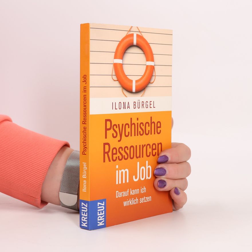 Ilona Bürgel Psychische Ressourcen im Job