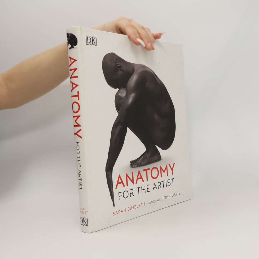 Sarah Simblet Anatomy for the Artist