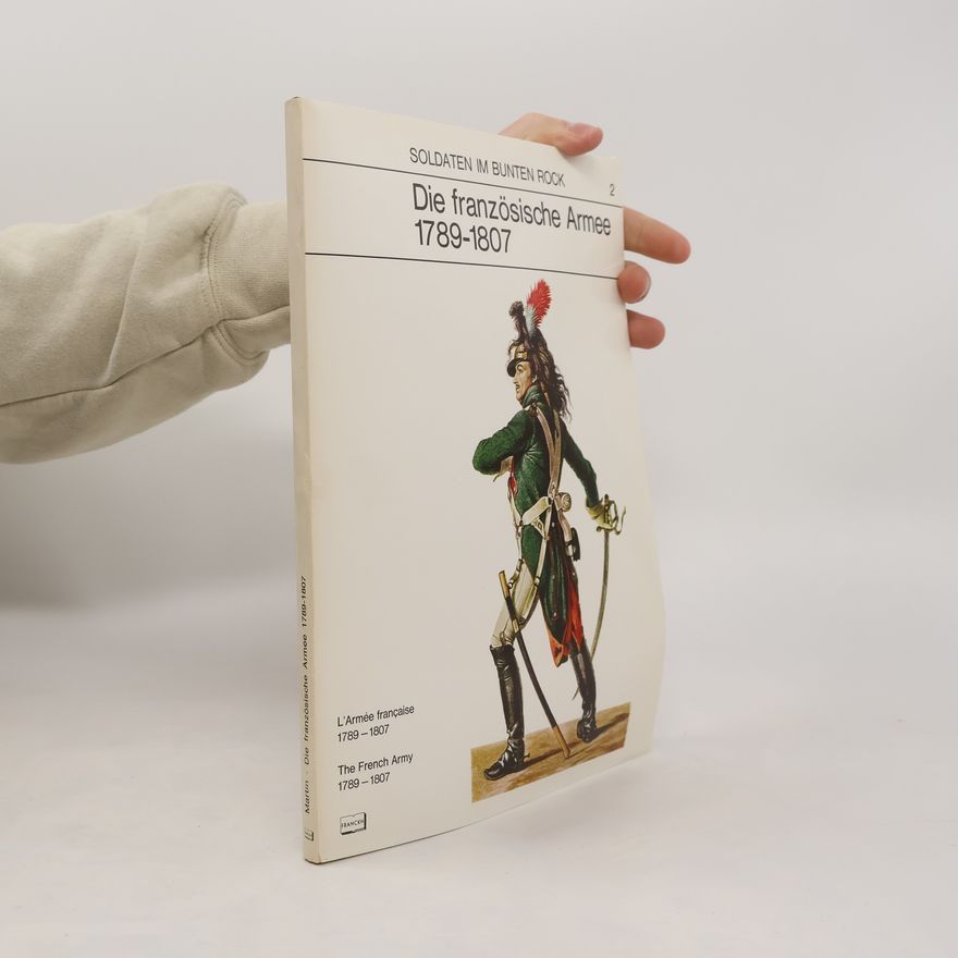 Various authors Die französische Armee 1789-1807