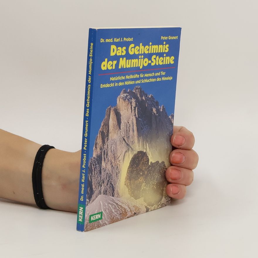 Karl J. Dr. med. habil. Dr. Probst Das Geheimnis der Mumijo-Steine