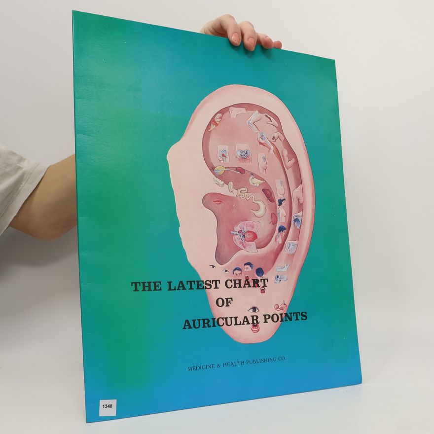 Kolektiv autorů The Latest Chart of Auricular Points