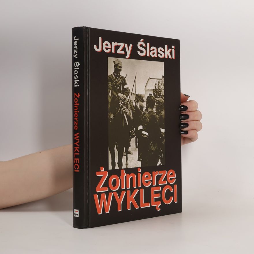 Ślaski Jerzy Zolnierze wykleci