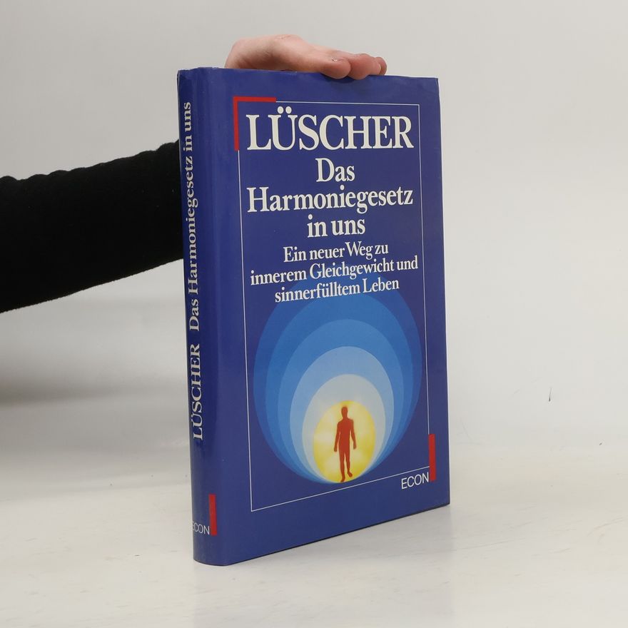 Max Lüscher Das Harmoniegesetz in uns