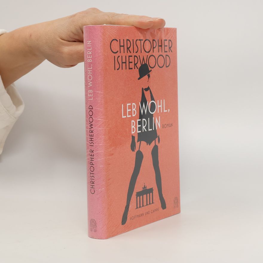 Christopher Isherwood Leb wohl, Berlin