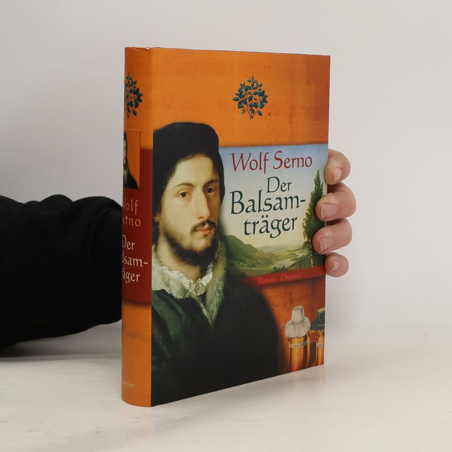 Wolf Serno Der Balsamträger