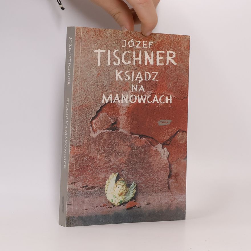Józef Tischner Ksiądz na manowcach