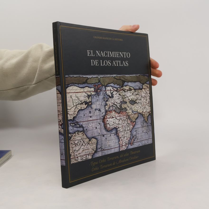 Pablo Sánchez García Grandes mapas de la historia - 16: El nacimiento de los atlas