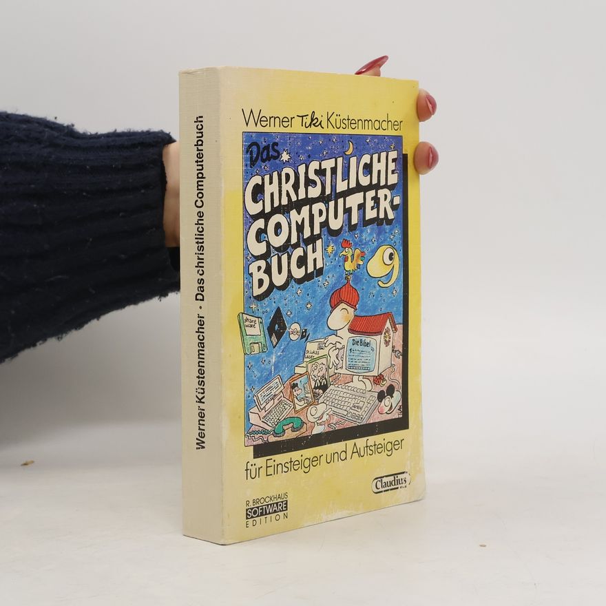 Werner Tiki Küstenmacher Das christliche Computerbuch