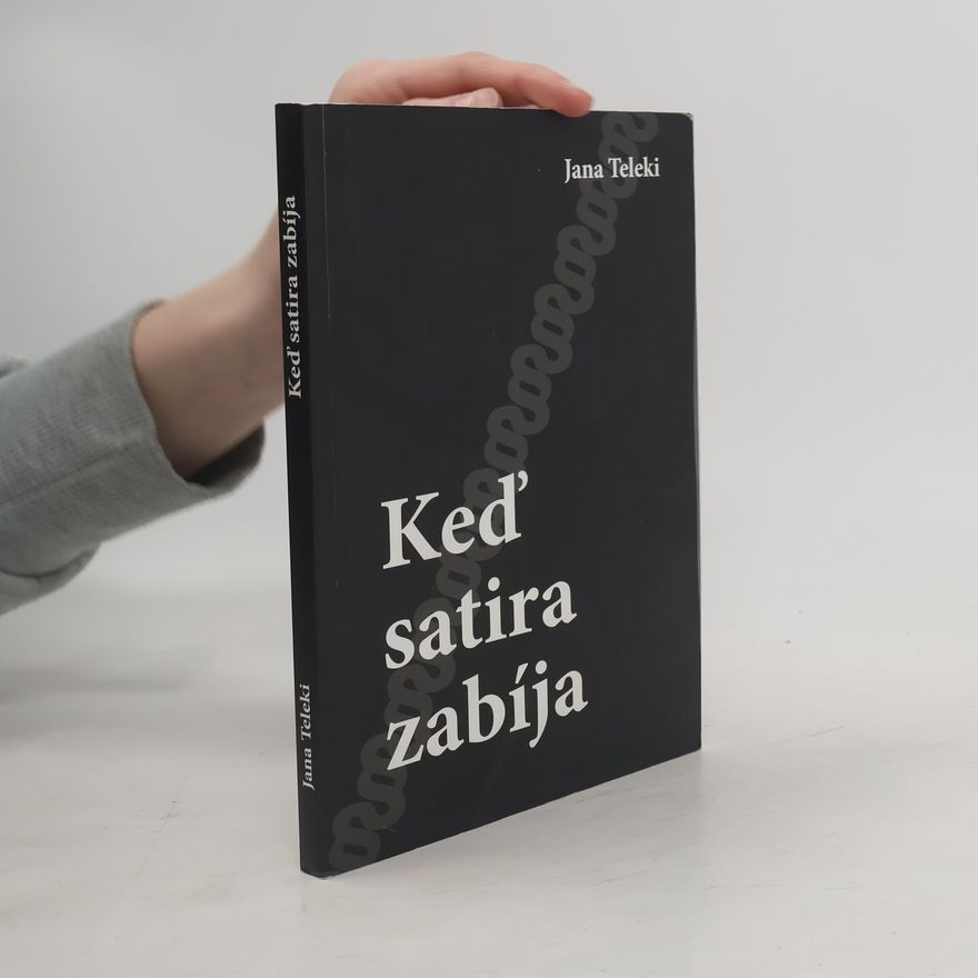 Jana Teleki Keď satira zabíja