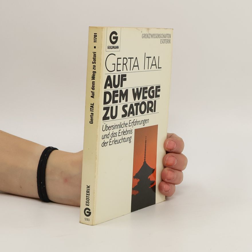 Gerta Ital Auf dem Wege zu Satori