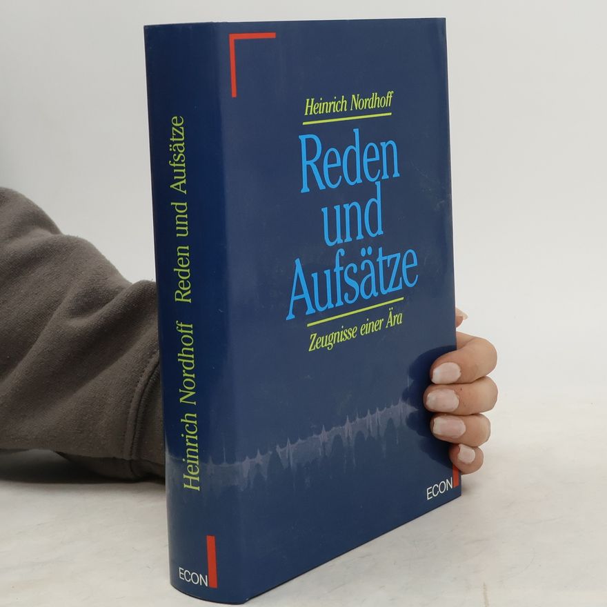 Heinrich Nordhoff Reden und Aufsätze
