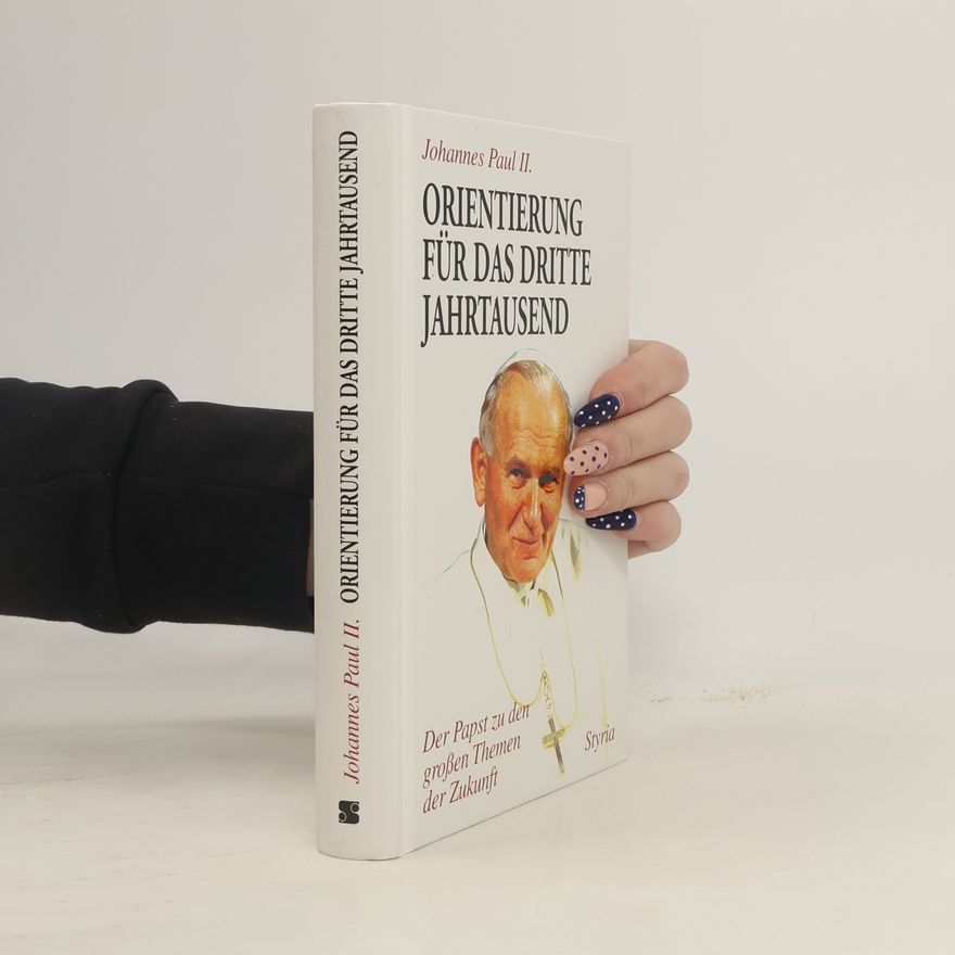 John Paul II Orientierung für das dritte Jahrtausend