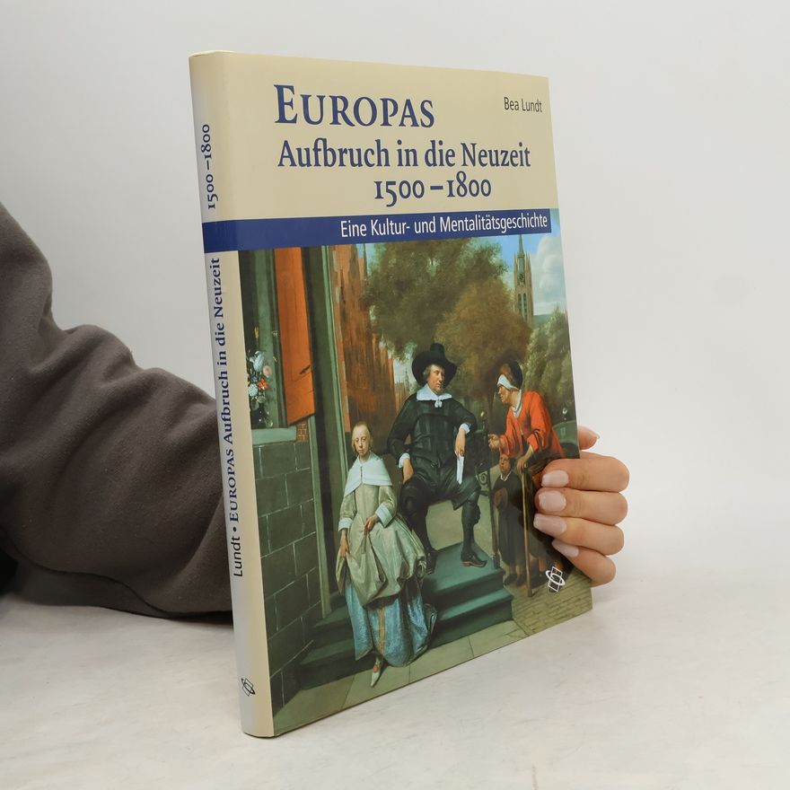 Bea Lundt Europas Aufbruch in die Neuzeit