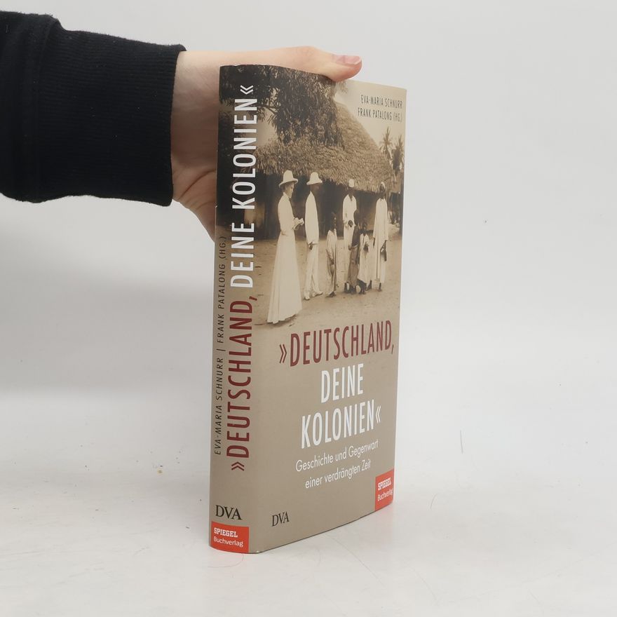 Eva-Maria Schnurr "Deutschland, deine Kolonien"