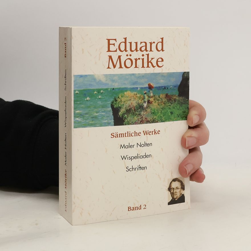 Eduard Mörike Maler Nolten. Wispeliaden. Schriften. Band 2
