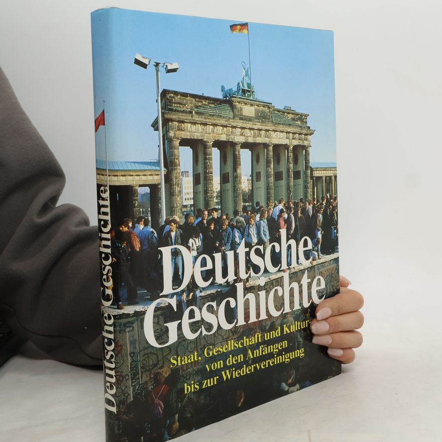 Autorenkollektiv Deutsche Geschichte. Staat, Gesellschaft und Kultur- von den Anfängen bis zur Wiedervereinigung