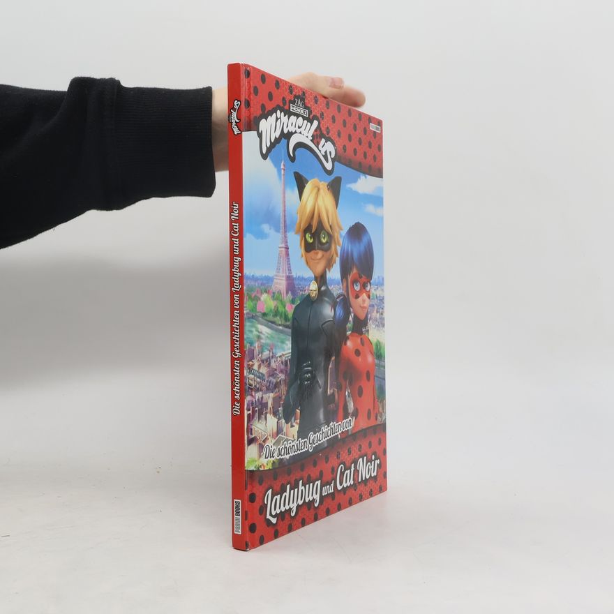 Katrin Zuschlag Miraculous - die schönsten Geschichten von Ladybug und Cat Noir