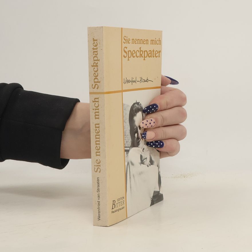 Werenfried van Straaten Sie nennen mich Speckpater