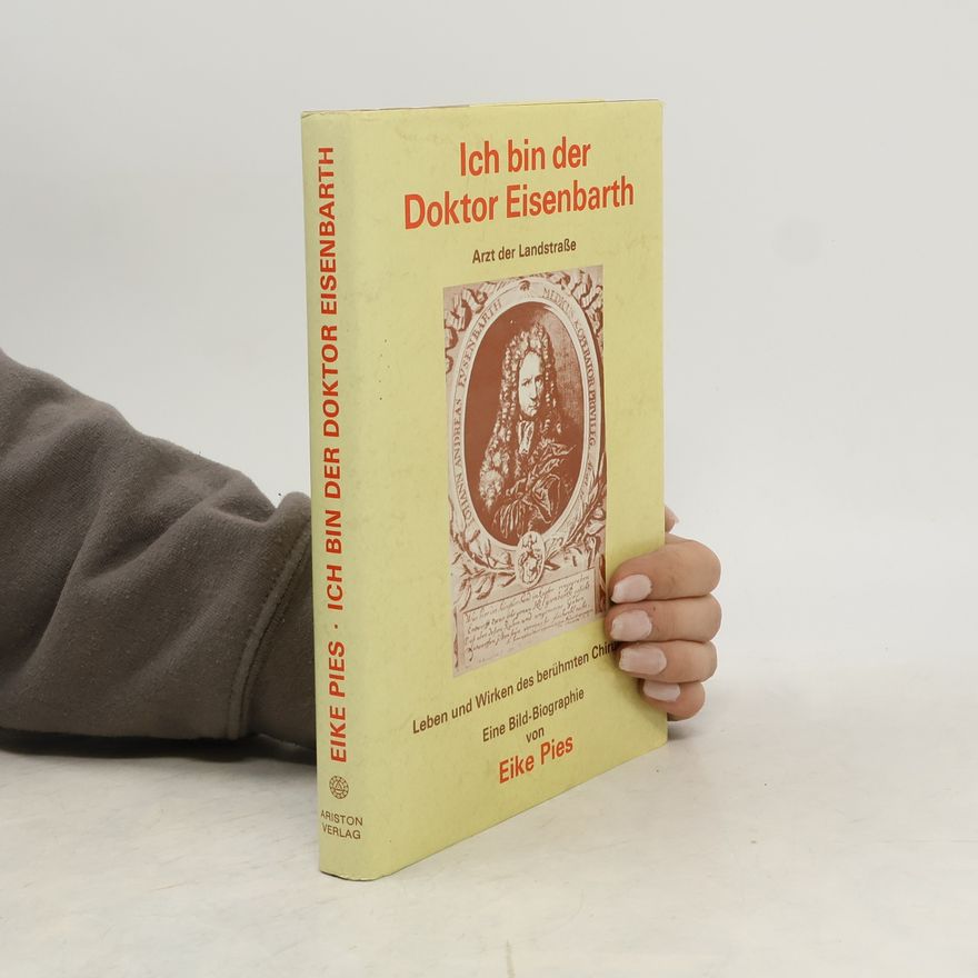 Eike Pies Ich bin der Doktor Eisenbarth