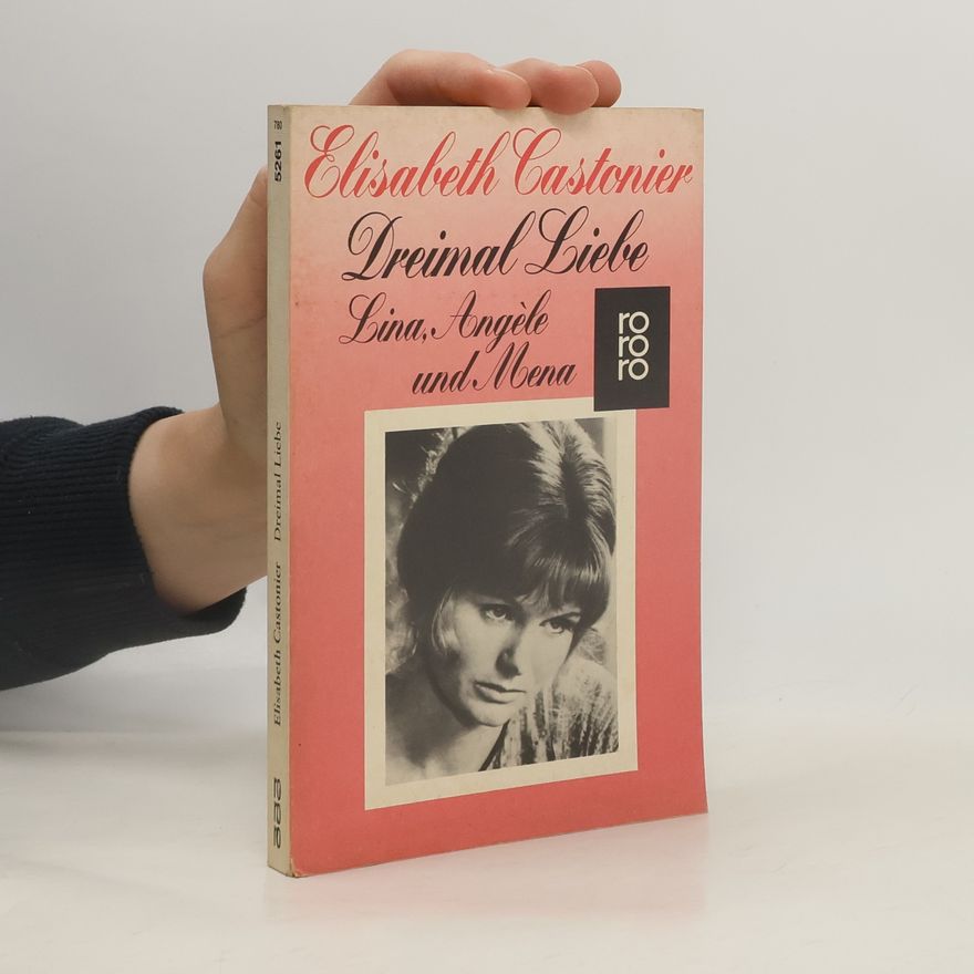 Elisabeth Castonier Dreimal Liebe