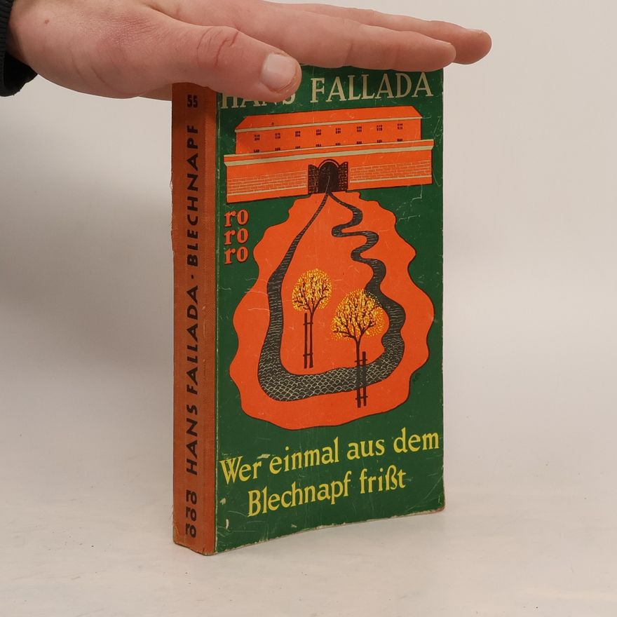Hans Fallada Wer einmal aus dem Blechnapf frisst
