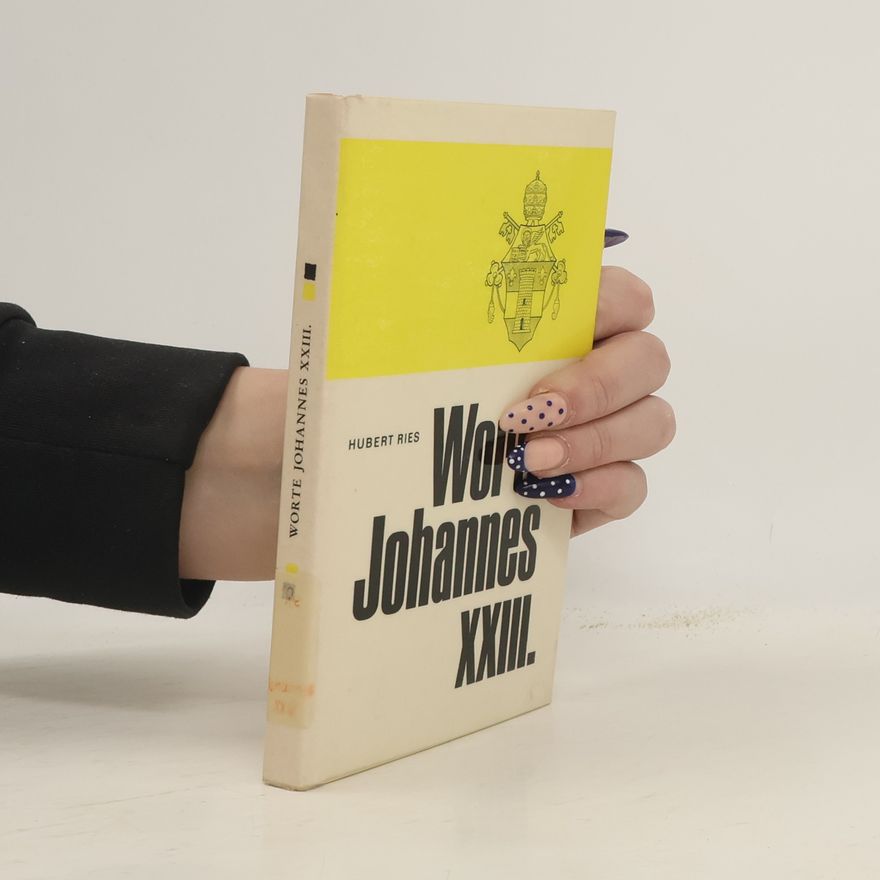 Hubert Ries Worte Johannes XXIII.