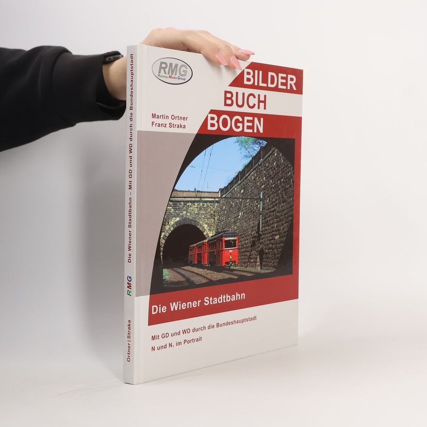 Franz Straka Die Wiener Stadtbahn