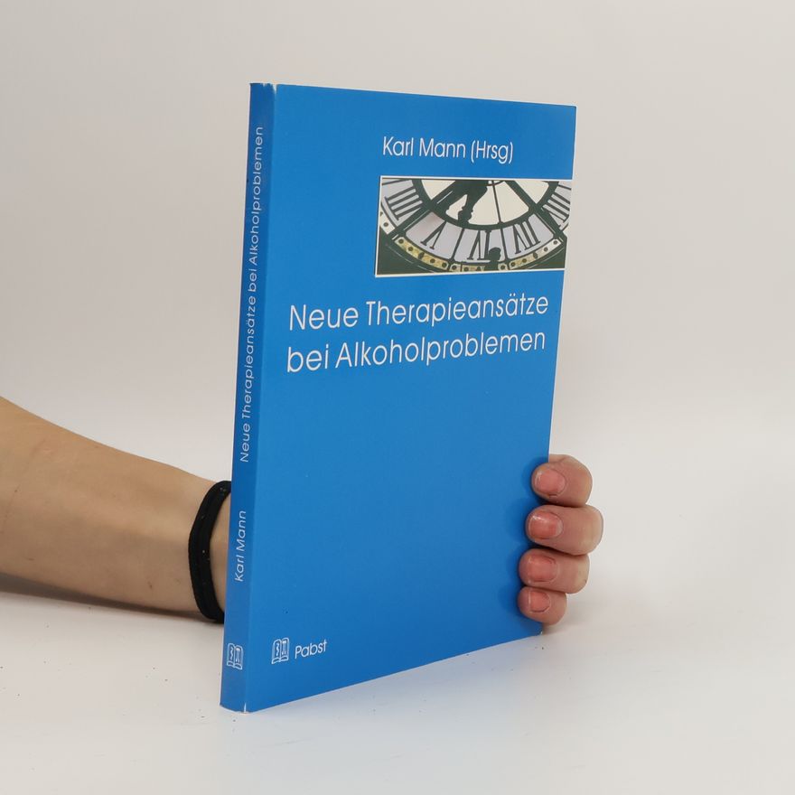 Heinz-Werner Neudorfer Neue Therapieansätze bei Alkoholproblemen