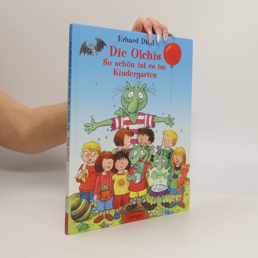 Erhard Dietl Die Olchis - So schön ist es im Kindergarten