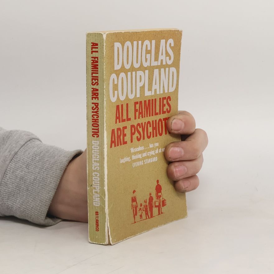 Douglas Coupland All Families Are Psychotic