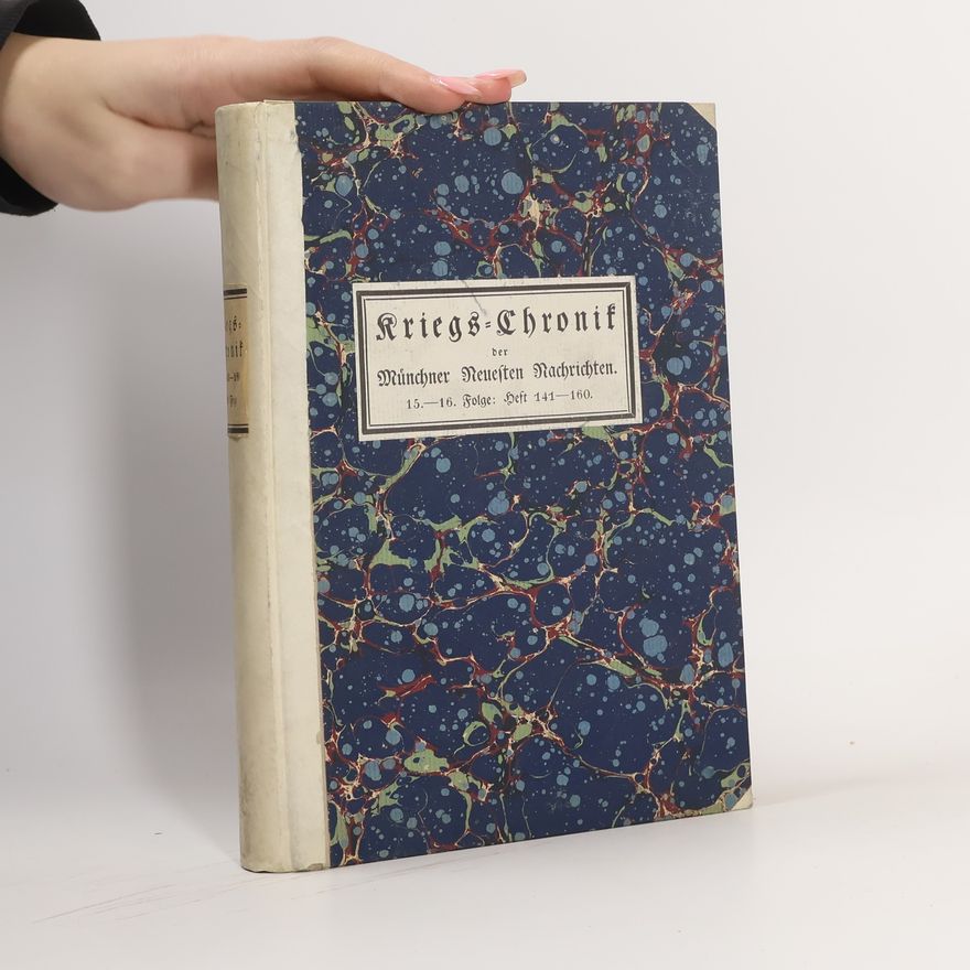 Autorenkollektiv Kriegs-Chronik der Münchner Neuesten Nachrichten