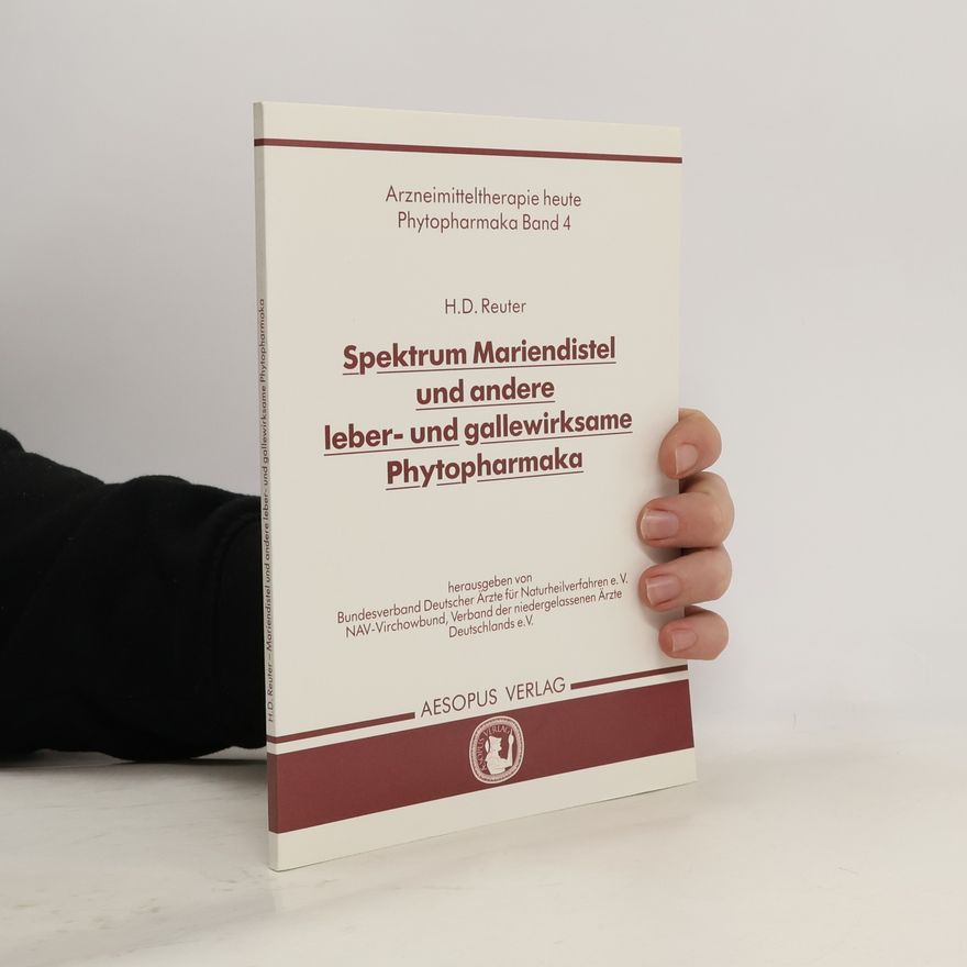 Hans D. Reuter Arzneimitteltherapie heute Phytopharmaka - 4: Spektrum Mariendistel und andere leber- und gallenwirksame Phytopharmaka