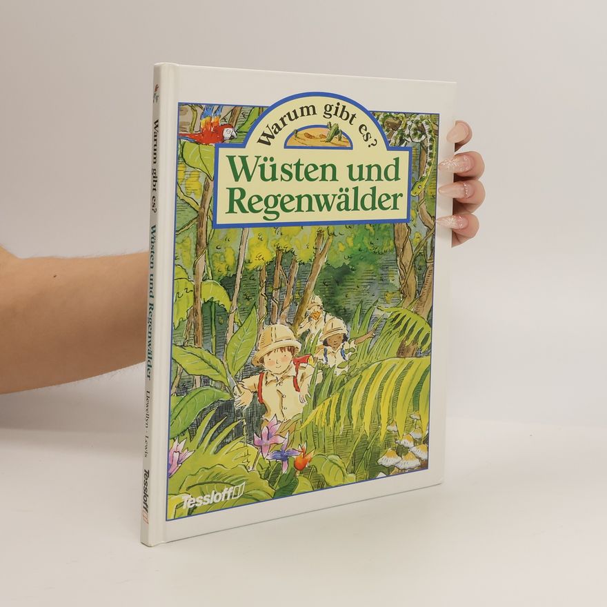 Claire Llewellyn Wüsten und Regenwälder